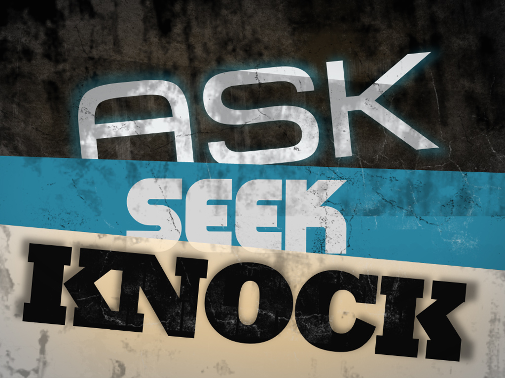 The Sermon Ask, Seek, Knock by David McGee