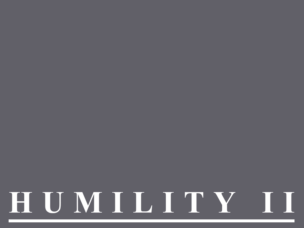 The Sermon Humility Part II by David McGee